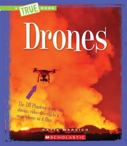 Drones (a True Book: Engineering Wonders)