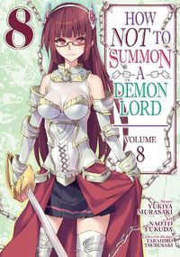 Cover image for How NOT to Summon a Demon Lord (Manga) Vol. 8