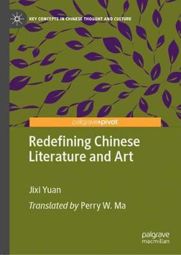 Cover image for Redefining Chinese Literature and Art