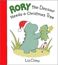 Cover image for Rory the Dinosaur Needs a Christmas Tree