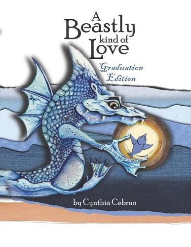 Cover image for A Beastly Kind of Love: Graduation Edition