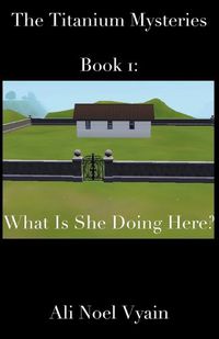 Cover image for What Is She Doing Here?