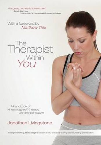 Cover image for The Therapist within You: A Handbook of Kinesiology Self-Therapy with the Pendulum