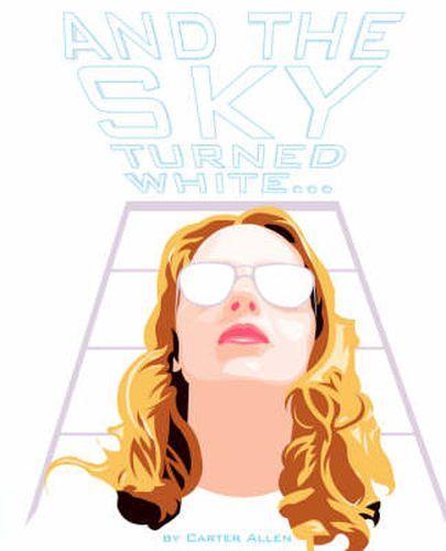 Cover image for And the Sky Turned White...