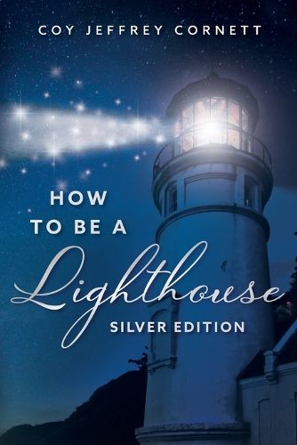 Cover image for How To Be A Lighthouse - Silver Edition