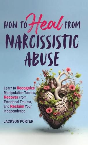Cover image for How to Heal from Narcissistic Abuse