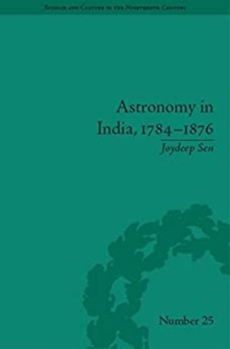 Cover image for Astronomy in India, 1784-1876