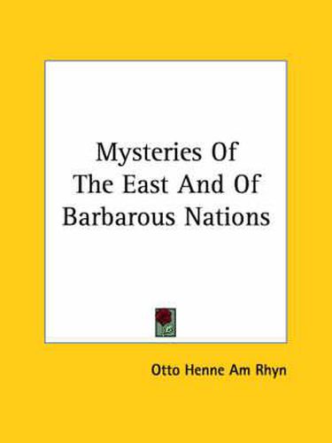 Cover image for Mysteries of the East and of Barbarous Nations