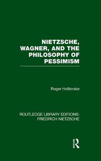 Cover image for Nietzsche, Wagner and the Philosophy of Pessimism