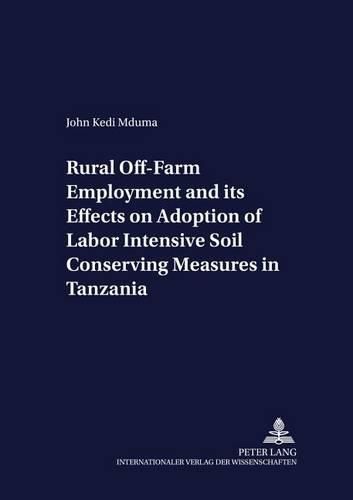 Cover image for Rural Off-farm Employment and Its Effects on Adoption of Labor Intensive Soil Conserving Measures in Tanzania