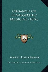 Cover image for Organon of Homeopathic Medicine (1836)