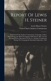 Cover image for Report Of Lewis H. Steiner