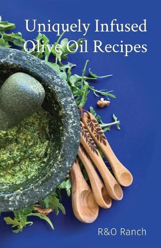 Uniquely Infused Olive Oil Recipes