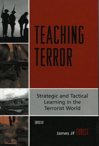 Teaching Terror: Strategic and Tactical Learning in the Terrorist World