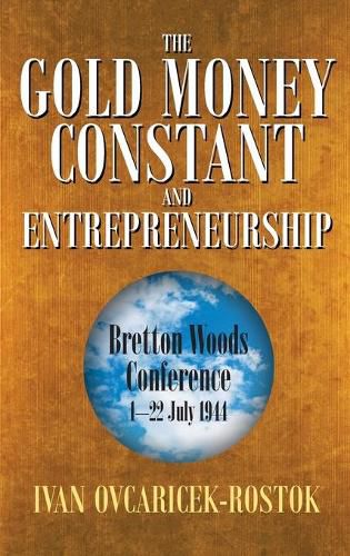 Cover image for The Gold Money Constant and Entrepreneurship