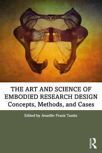 The Art and Science of Embodied Research Design: Concepts, Methods and Cases