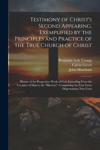 Cover image for Testimony of Christ's Second Appearing, Exemplified by the Principles and Practice of the True Church of Christ