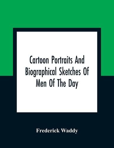 Cover image for Cartoon Portraits And Biographical Sketches Of Men Of The Day