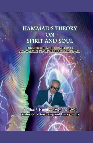 Hammad's Theory On Spirit and Soul, Elsebai Hammad (9798233840647 ...