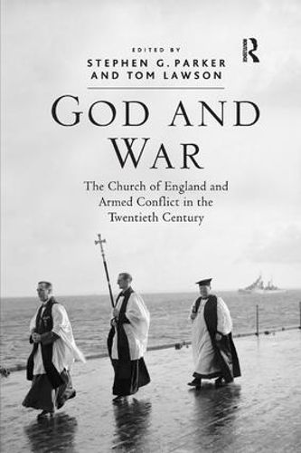 Cover image for God and War: The Church of England and Armed Conflict in the Twentieth Century