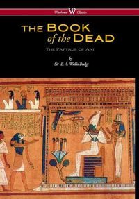 Cover image for Egyptian Book of the Dead: The Papyrus of Ani in the British Museum (Wisehouse Classics Edition)