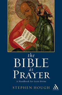Cover image for The Bible as Prayer: a handbook for Lectio Divina