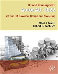 Cover image for Up and Running with AutoCAD 2022: 2D and 3D Drawing, Design and Modeling