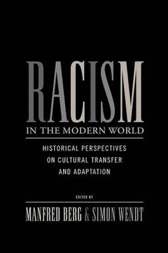 Cover image for Racism in the Modern World: Historical Perspectives on Cultural Transfer and Adaptation