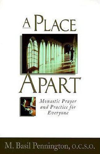 Cover image for Place Apart: Monastic Prayer and Practic: Monastic Prayer and Practice for Everyone