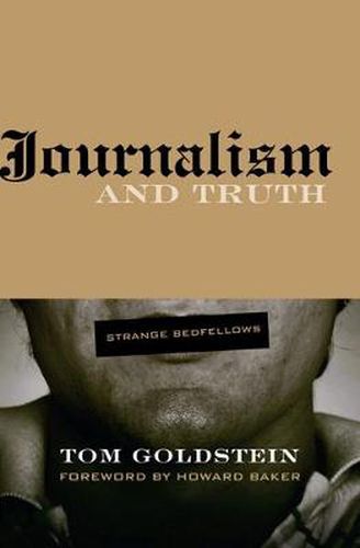 Cover image for Journalism and Truth: Strange Bedfellows