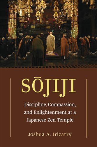 Cover image for Sojiji Volume 94: Discipline, Compassion, and Enlightenment at a Japanese Zen Temple