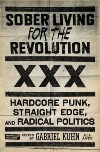 Cover image for Sober Living For The Revolution: Hardcore Punk, Straight Edge, and Radical Politics