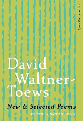 New & Selected Poems of David Waltner-Toews