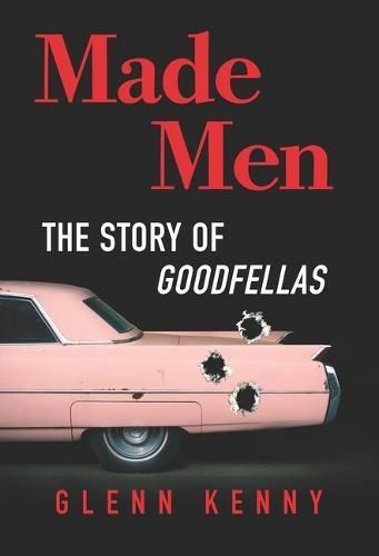 Cover image for Made Men: The Story of Goodfellas