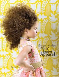 Cover image for Designer's Guide to Girls' and Junior Apparel