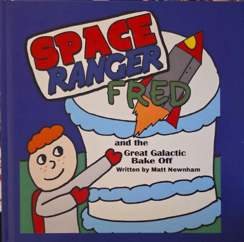 Cover image for Space Ranger Fred and the Great Galactic Bake Off