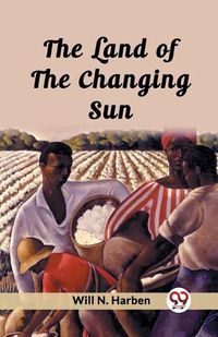 Cover image for The Land of the Changing Sun