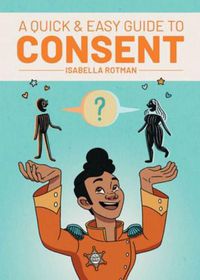 Cover image for A Quick & Easy Guide to Consent