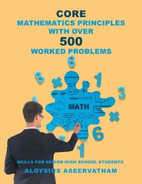 Cover image for CORE MATHEMATICS PRINCIPLES with over 500 WORKED PROBLEMS