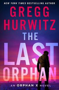 Cover image for The Last Orphan: An Orphan X Novel