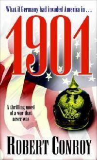 Cover image for 1901: A Thrilling Novel of a War that Never Was