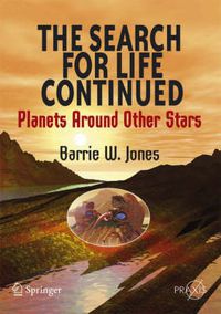Cover image for The Search for Life Continued: Planets Around Other Stars