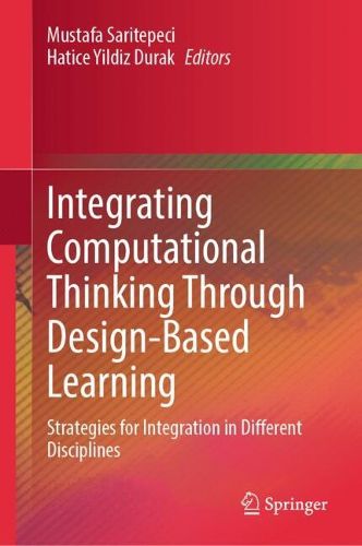 Integrating Computational Thinking Through Design-Based Learning ...