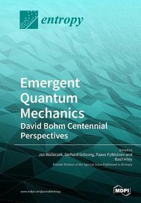 Cover image for Emergent Quantum Mechanics: David Bohm Centennial Perspectives