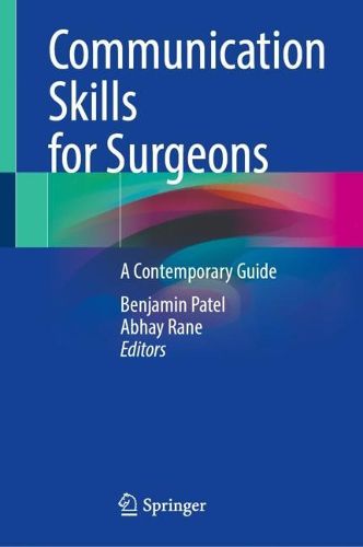 Cover image for Communication Skills for Surgeons: A Contemporary Guide