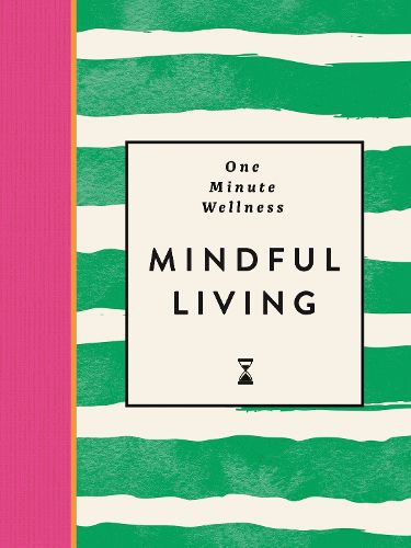 Cover image for One-Minute Wellness: Mindful Living