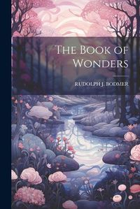 Cover image for The Book of Wonders