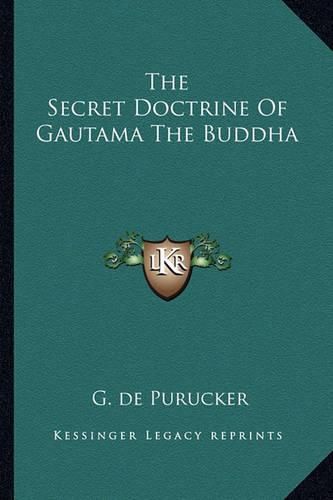 Cover image for The Secret Doctrine of Gautama the Buddha