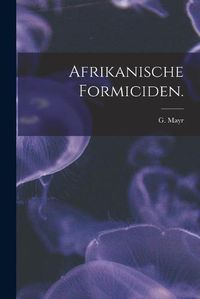 Cover image for Afrikanische Formiciden.