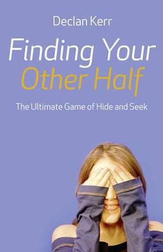 Cover image for Finding Your Other Half - The Ultimate Game of Hide and Seek